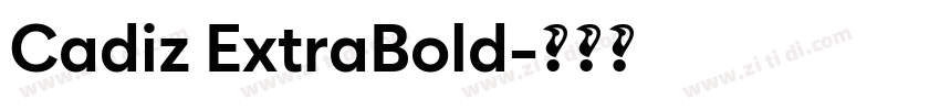 Cadiz ExtraBold字体转换